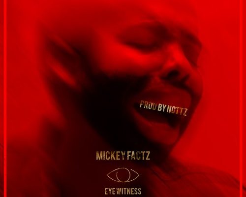 mickey-factz-eye-witness