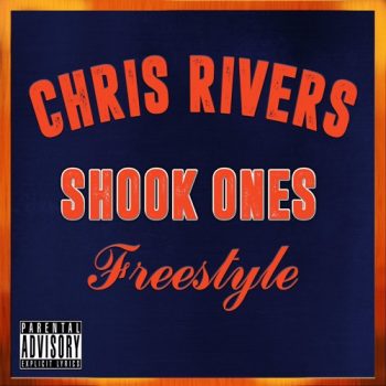 chris-rivers-shook-ones-freestyle