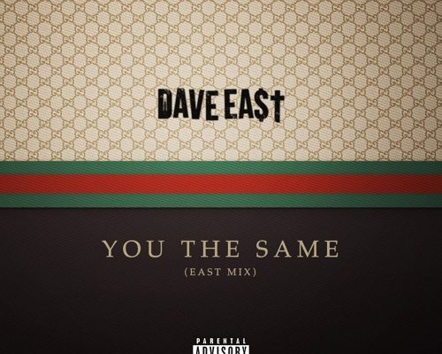 dave-east-you-the-same-eastmix