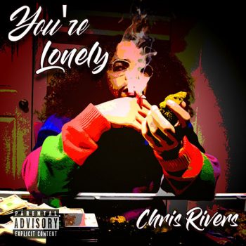 chris-rivers-youre-lonely