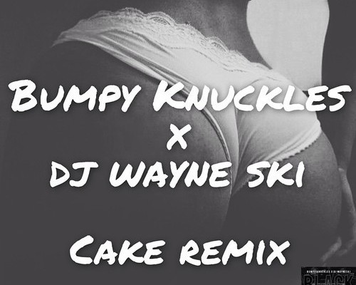 bumpy-knuckles-wayne-ski-cake-remix-main