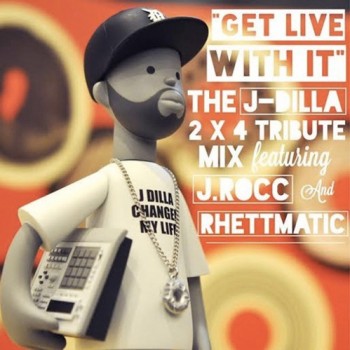 j-rocc-rhettmatic-get-live-with-it-dilla