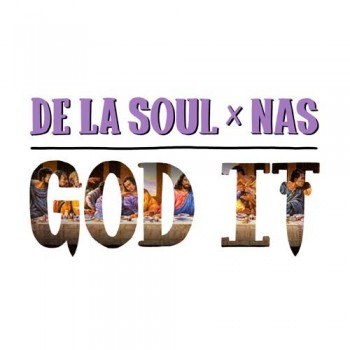 de-la-soul-god-it-nas