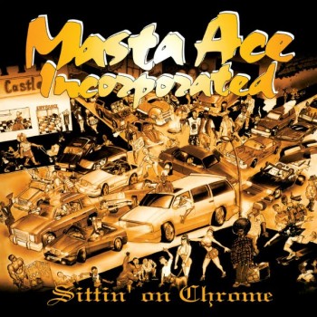 Masta_Ace_-_Sittin_On_Chrome