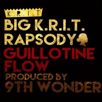 big-krit-rapsody-guillotine-flow-9th-wonder