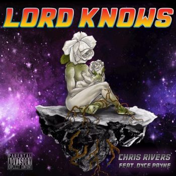 chris-rivers-lord-knows