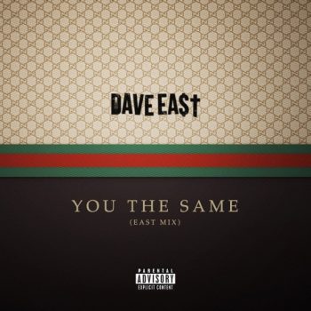 dave-east-you-the-same-eastmix