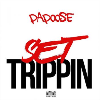 papoose-set-trippin