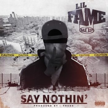 Lil Fame Say Nothin' Artwork