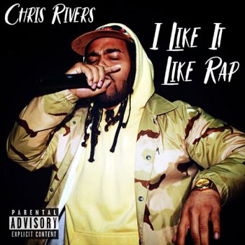 chris-rivers-like-rap