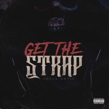 joell-ortiz-get-strap