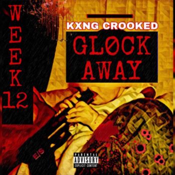 kxng-crook-glock-away