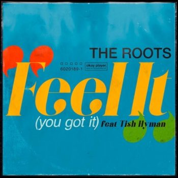 the-roots-feel-it-you-got-it