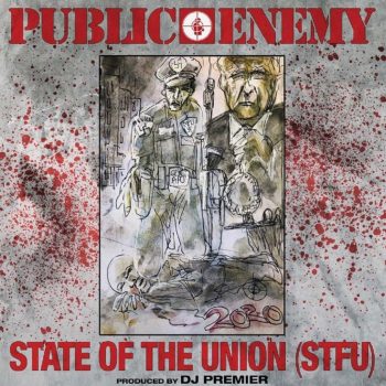 public-enemy-dj-premier-state-of-the-union-stfu